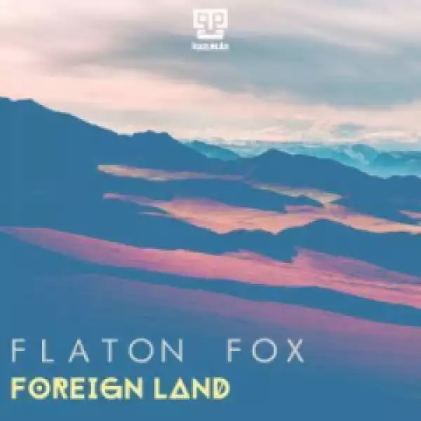 Foreign Land BY Flaton Fox